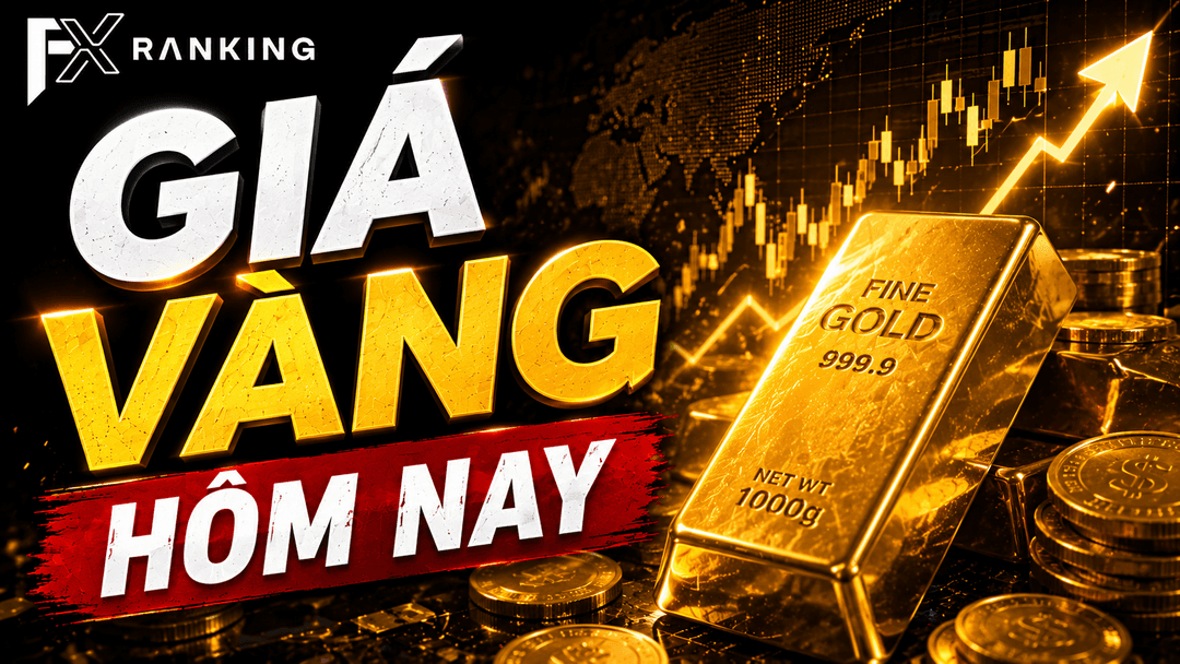 GIÁ VÀNG HÔM NAY (FOREX): XAU/USD BIẾN ĐỘNG THẾ NÀO?